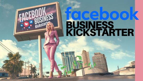 Facebook Business Kickstarter